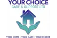 Your Choice Care & Support Ltd - A company logo